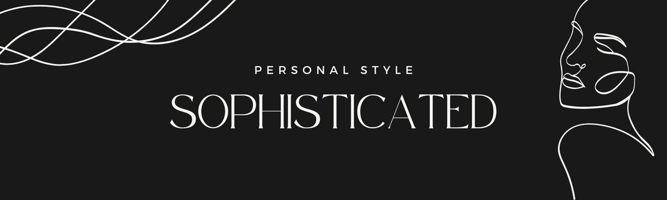 Personal Style: Sophisticated