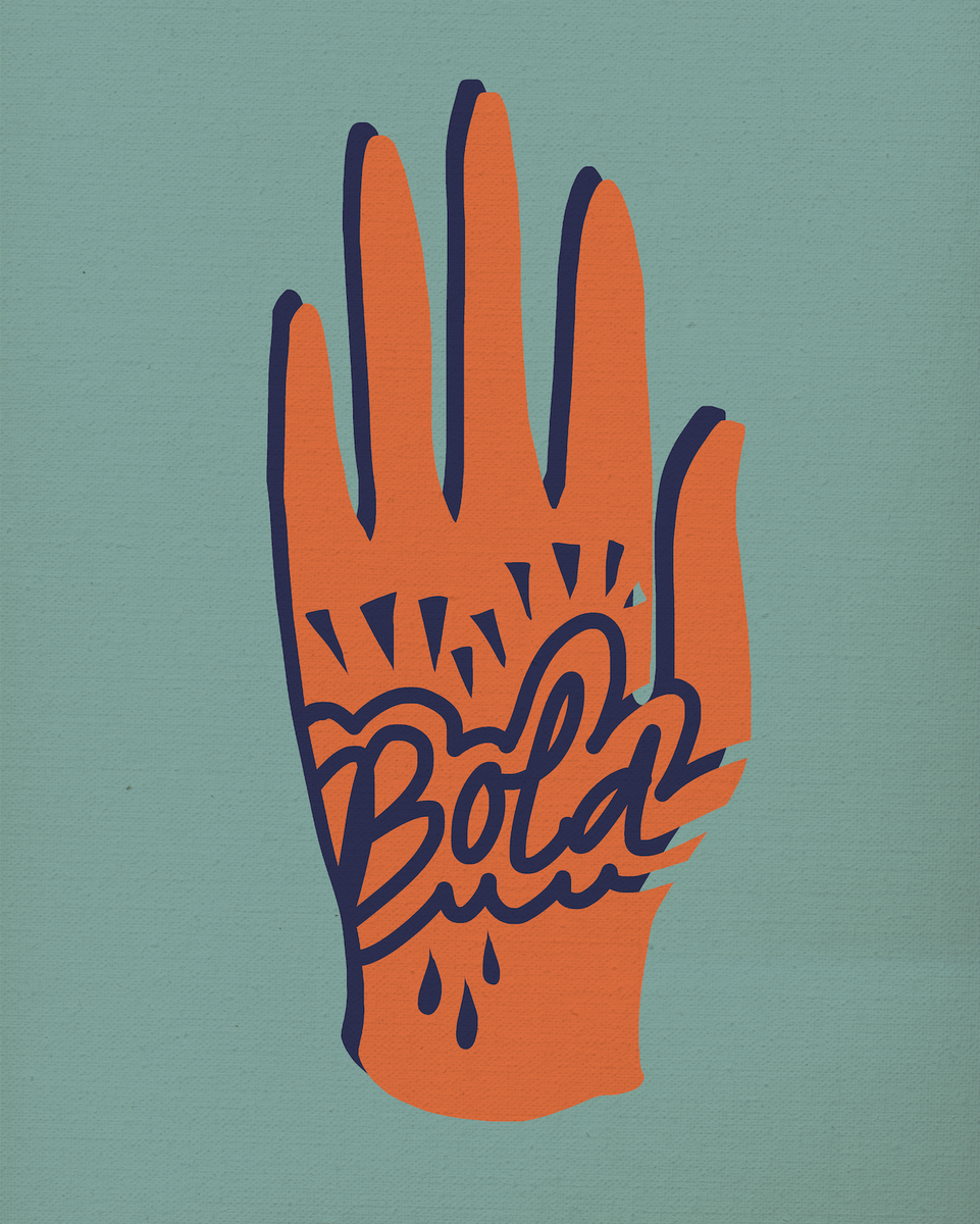 Affiche - 'Be Bold'