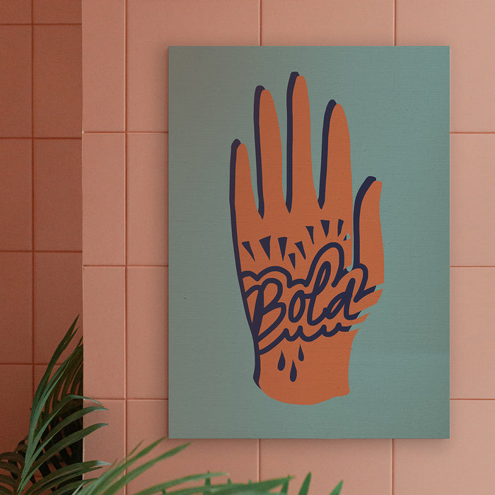 Affiche - 'Be Bold'